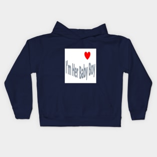 Im Her Baby Boy Kids Hoodie